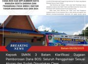 Kepsek SMKN 3 Batam Klarifikasi Dugaan Pemborosan Dana BOS: Seluruh Penggunaan Sesuai Aturan dan Sudah Dinyatakan Clear