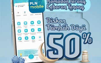 Ramadan Terang dan Lebaran Tenang, PLN Berikan Diskon Tambah Daya 50% kepada Pelanggan