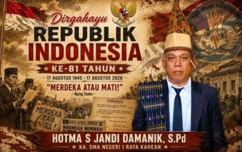 Kepala SMAN 1 Raya Kahean, Hotma S Jandi Damanik SPd Sampaikan Dirgahayu HUT ke-81 Kemerdekaan RI