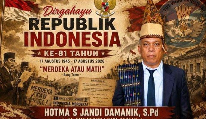 Kepala SMAN 1 Raya Kahean, Hotma S Jandi Damanik SPd Sampaikan Dirgahayu HUT ke-81 Kemerdekaan RI