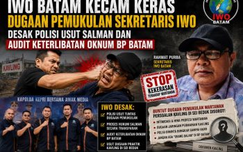 IWO Batam Kecam Dugaan Pemukulan Sekretaris IWO, Desak Polisi Usut Salman dan Audit Keterlibatan Oknum BP Batam